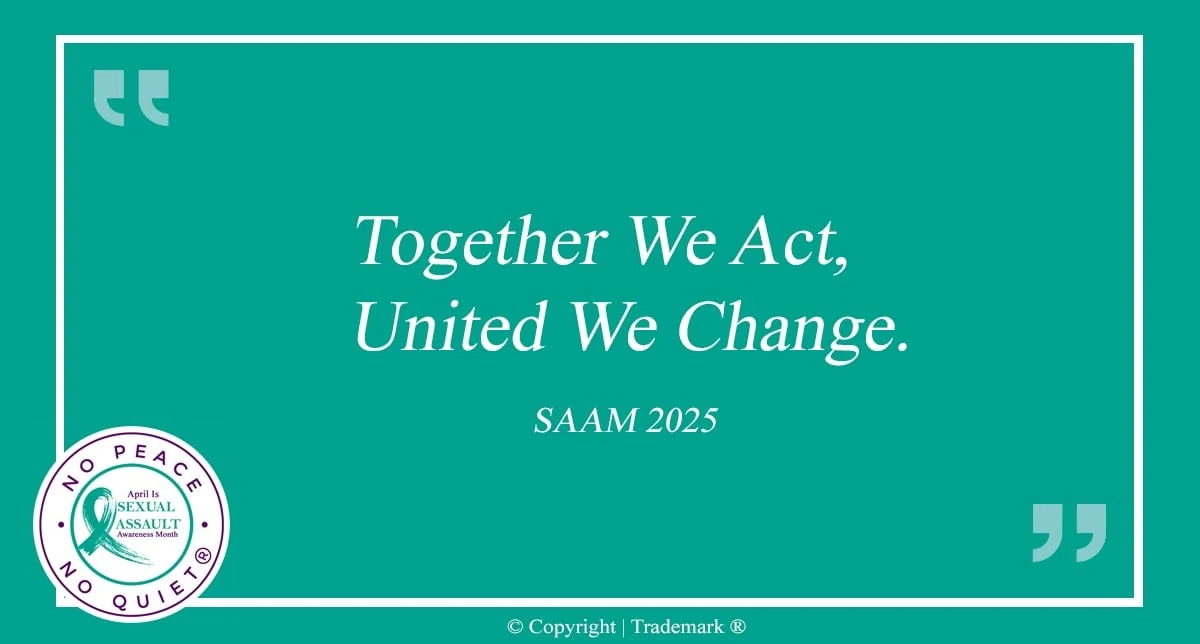 No Peace No Quiet Blog | April is Sexual Assault Awareness Month (SAAM)